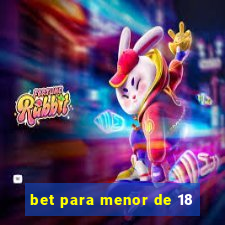 bet para menor de 18